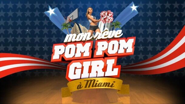 Mon rêve : Pompom girl à Miami