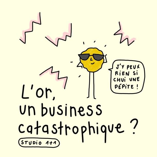 L'or, un business catastrophique — studio 1+1